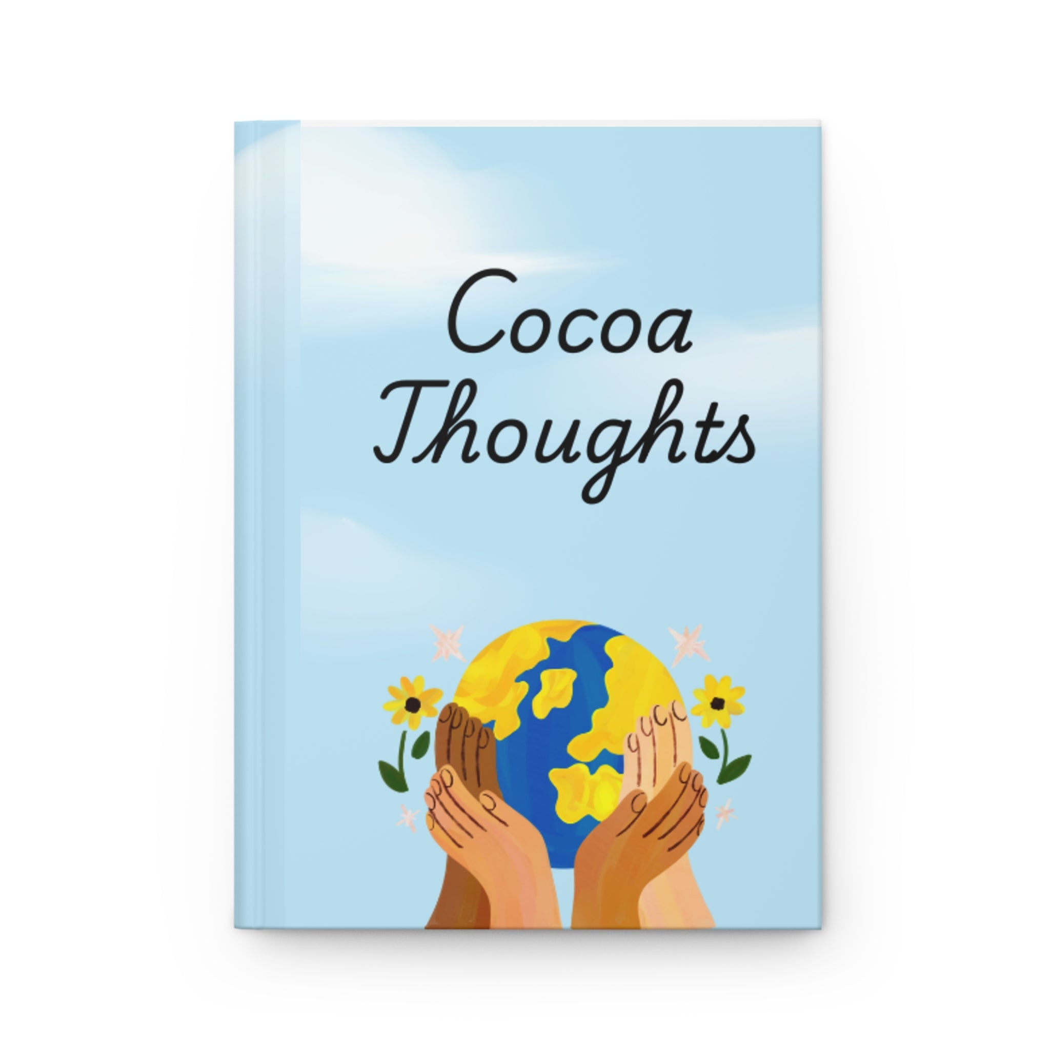 Cocoa Thoughts Hardcover Journal — Inspirational Earth & Diversity Notebook